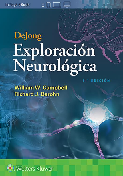 Campbell W. William. DeJong. Exploración neurológica. 8a. ed. 2020