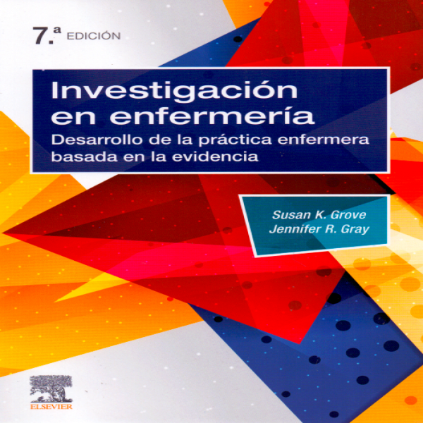 Grove, S.K., Investigación en enfermería 7 ed. © 2019
