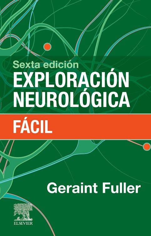 Fuller, G., Exploración neurológica fácil 6 ed. © 2020