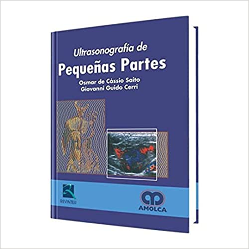 Giovanni Guido Cerri. Ultrasonografía de Pequeñas Partes. 1ra ed 2008